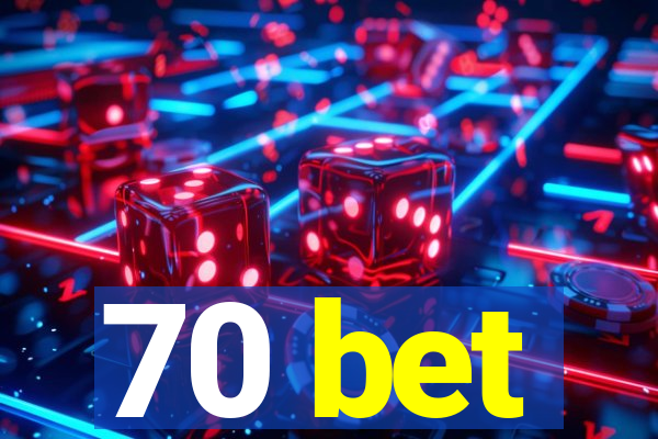 70 bet