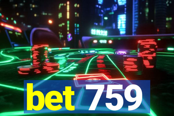 bet 759