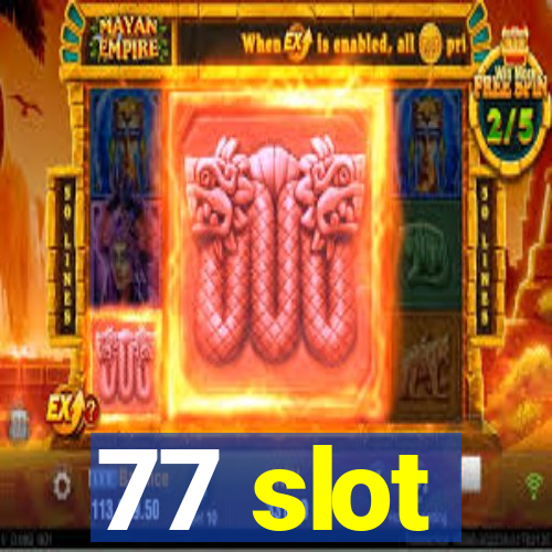 77 slot