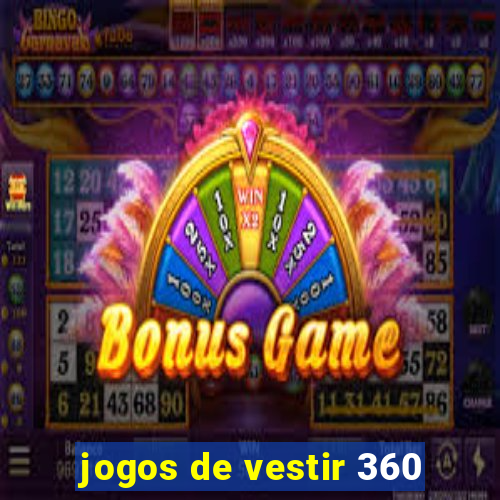 jogos de vestir 360