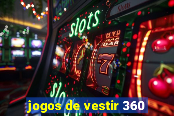 jogos de vestir 360