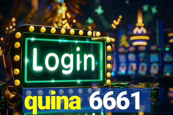 quina 6661