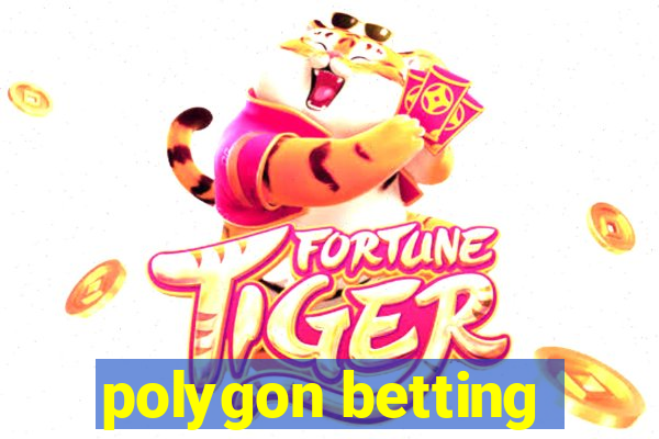 polygon betting