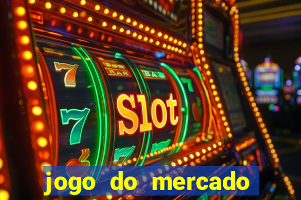 jogo do mercado dinheiro infinito