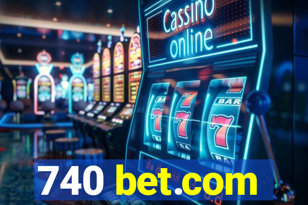 740 bet.com