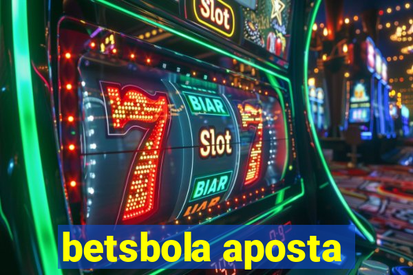 betsbola aposta