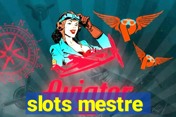 slots mestre