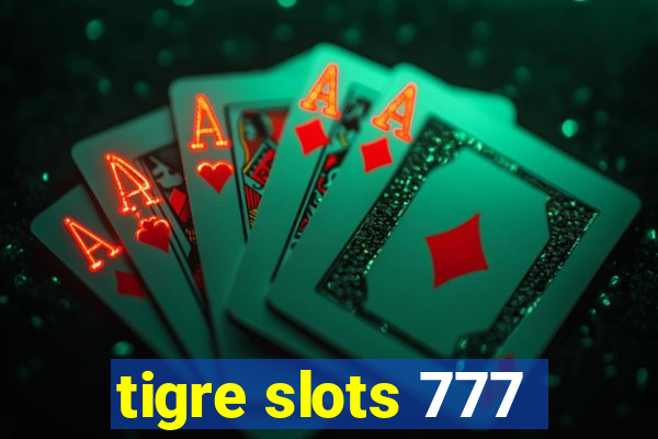 tigre slots 777