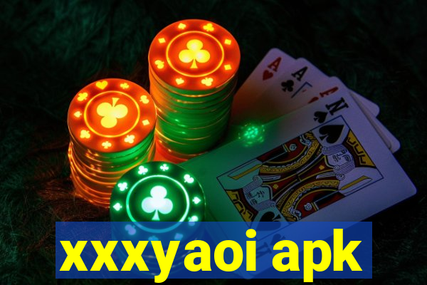 xxxyaoi apk