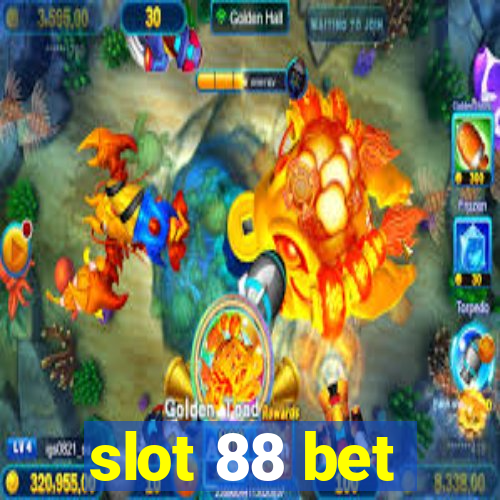 slot 88 bet