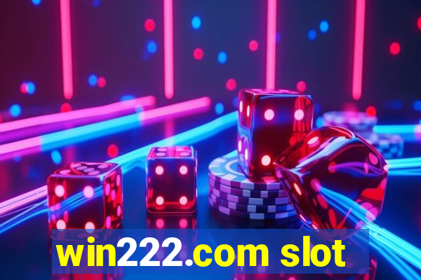 win222.com slot