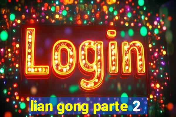 lian gong parte 2