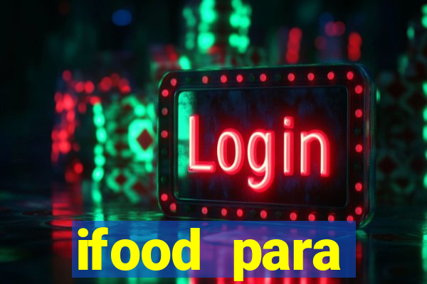 ifood para restaurante login