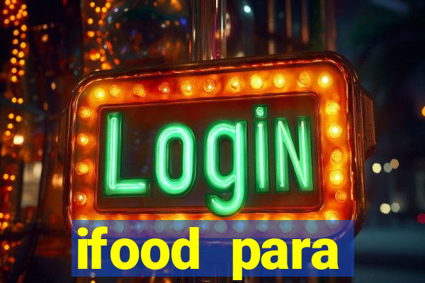 ifood para restaurante login