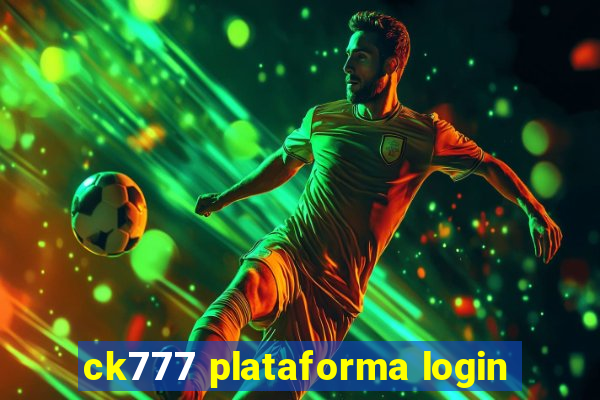 ck777 plataforma login