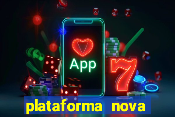 plataforma nova pagando cassino