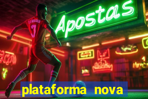 plataforma nova pagando cassino