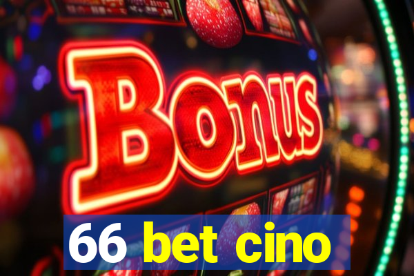 66 bet cino