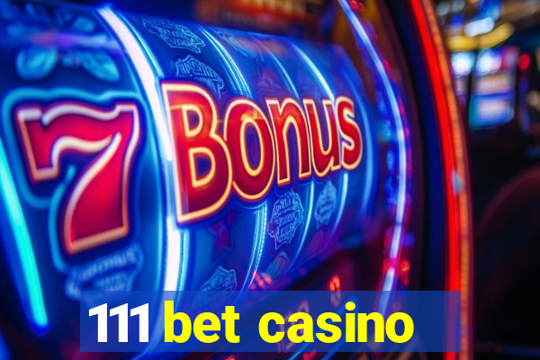 111 bet casino