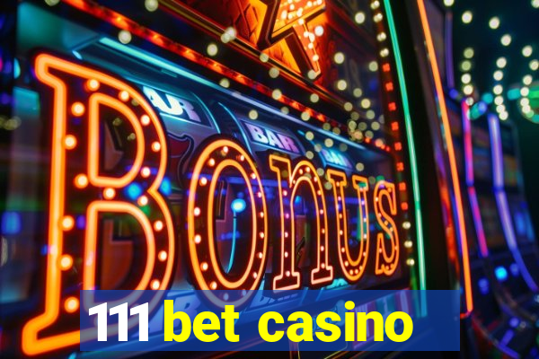 111 bet casino