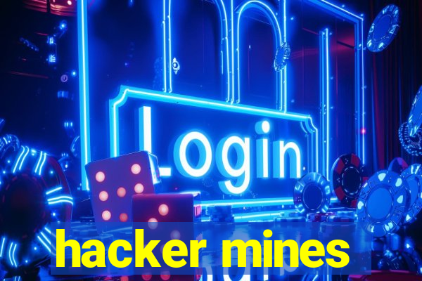 hacker mines