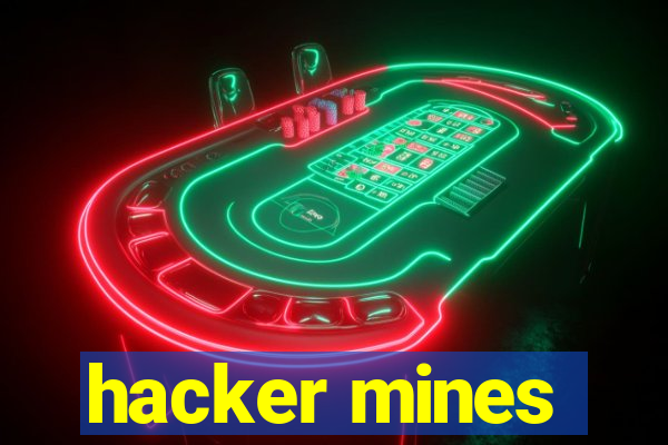 hacker mines