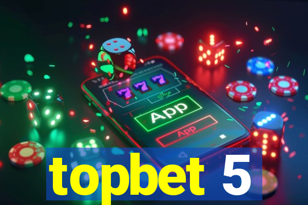 topbet 5