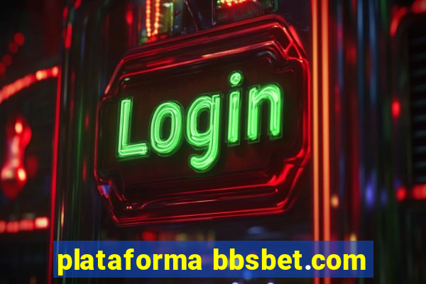 plataforma bbsbet.com