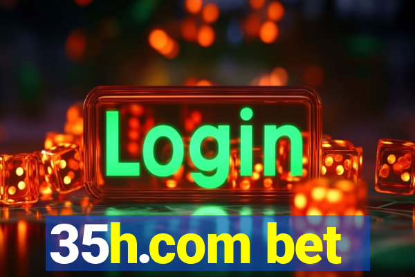 35h.com bet