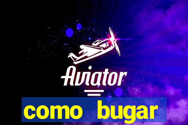 como bugar plataforma de jogos