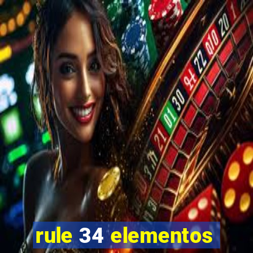 rule 34 elementos