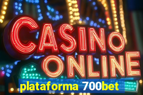 plataforma 700bet