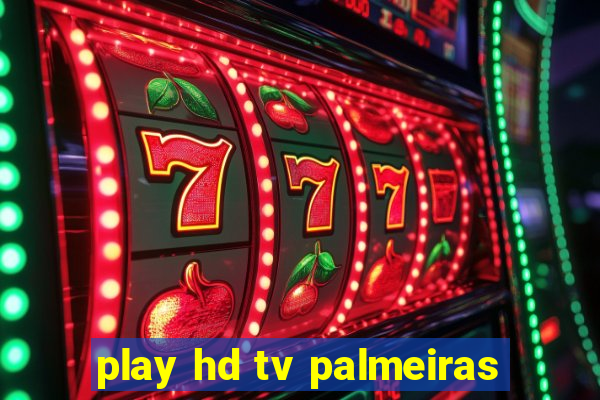 play hd tv palmeiras