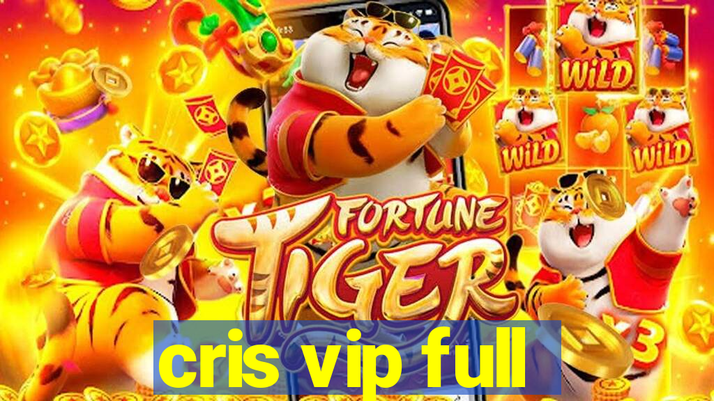 cris vip full