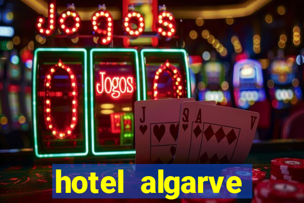 hotel algarve casino portugal