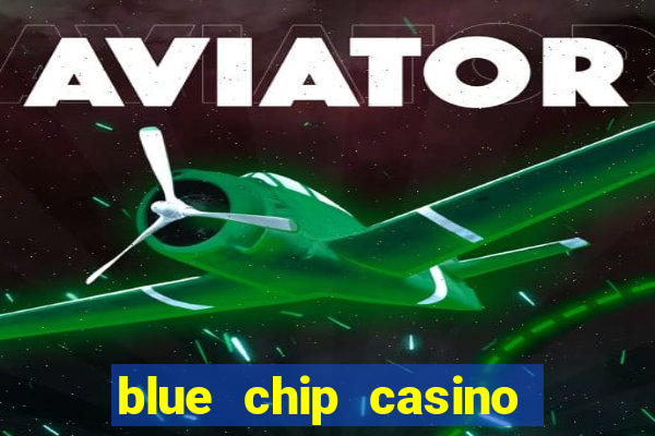 blue chip casino and hotel