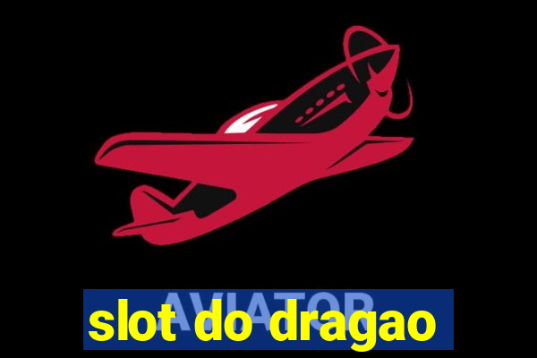 slot do dragao