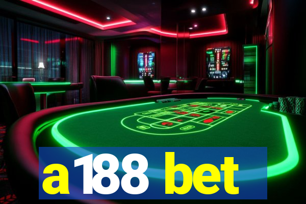 a188 bet