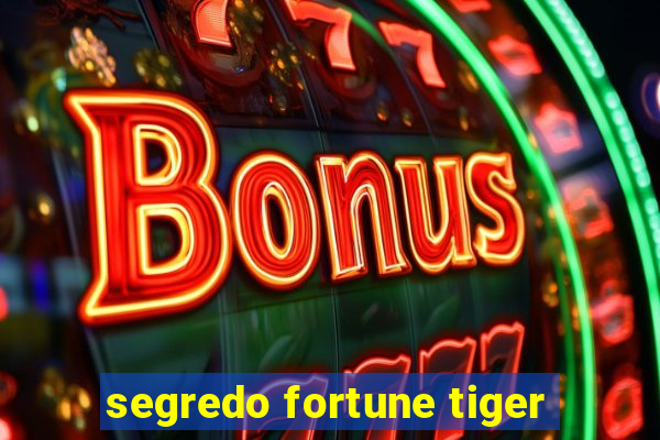 segredo fortune tiger