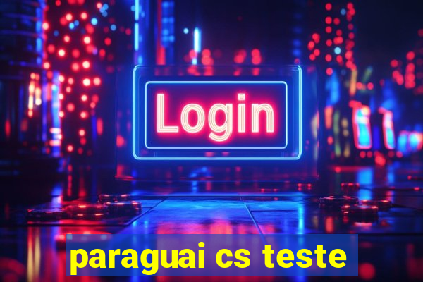 paraguai cs teste