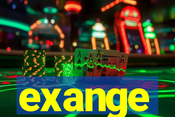 exange