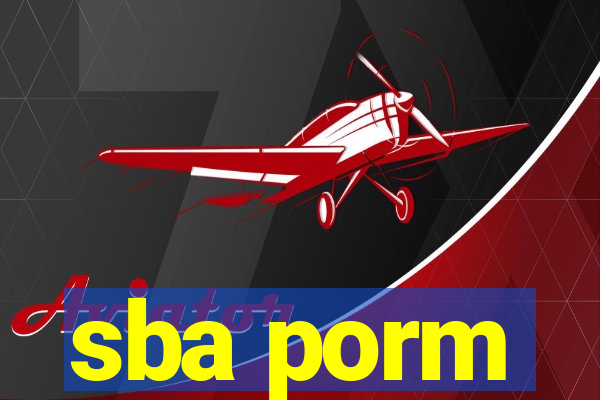 sba porm