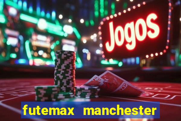 futemax manchester united ao vivo