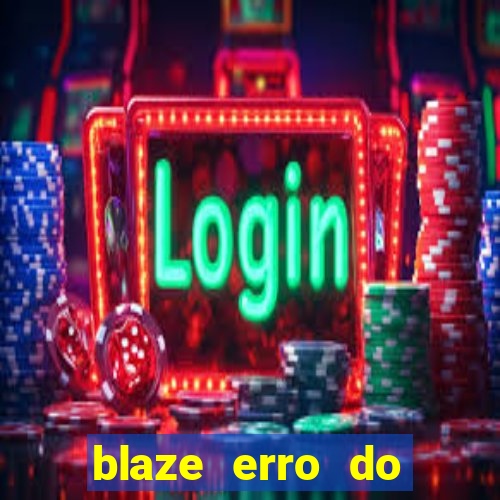 blaze erro do servidor interno