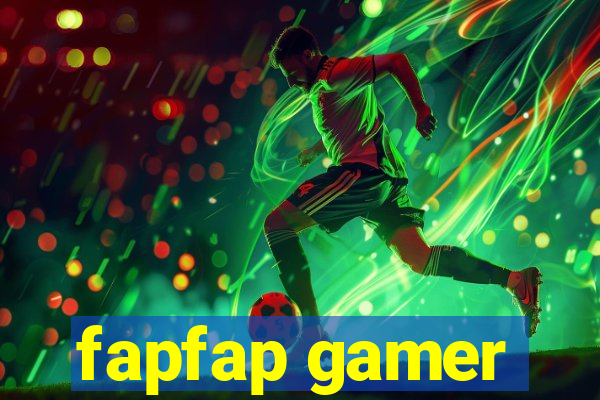 fapfap gamer