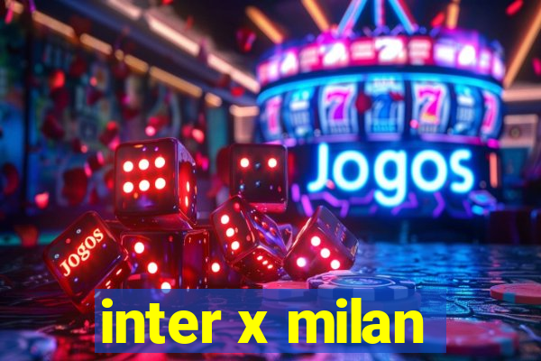 inter x milan