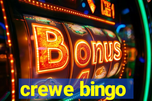 crewe bingo