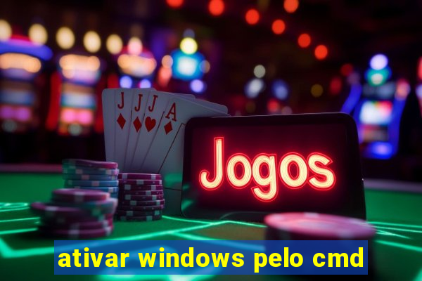 ativar windows pelo cmd