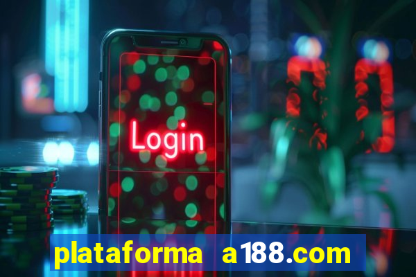 plataforma a188.com paga mesmo