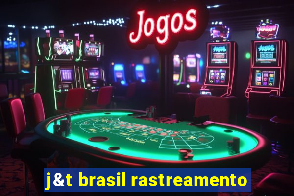 j&t brasil rastreamento